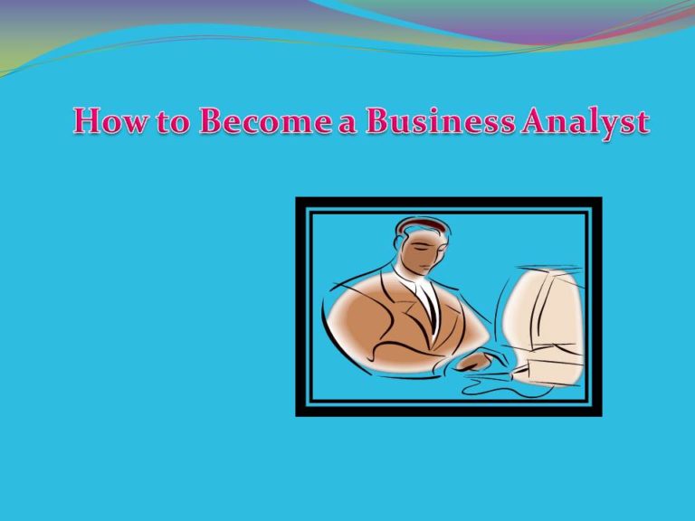 How To Become A Business Analyst In IT Field » BACareers, The Business ...