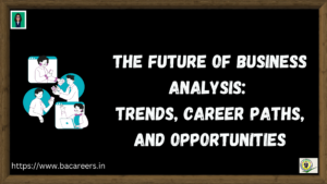 Trends, Career Paths, and Opportunities » BACareers, The Business Analyst Blog